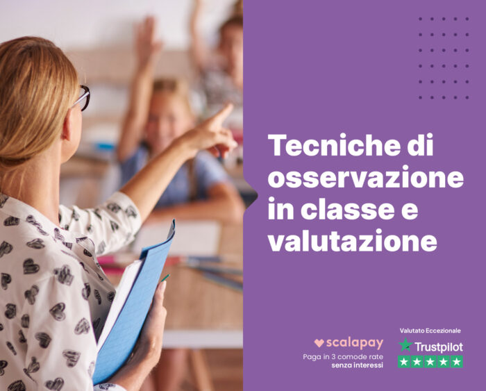 Tecniche di Osservazione in Classe e Valutazione