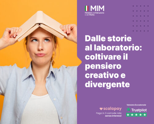 Dalle storie al laboratorio: coltivare il pensiero creativo e divergente