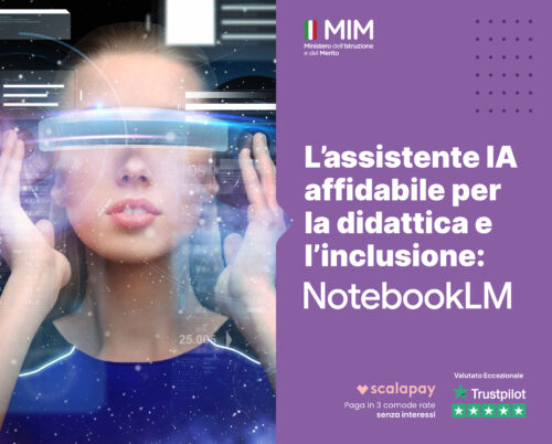 L'Assistente IA Affidabile per la Didattica e l'Inclusione: NotebookLM